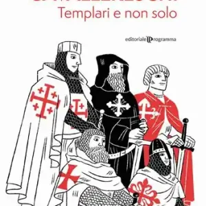 Compra Adesso Storia degli ordini cavallereschi. Templari e non solo. Ediz. illustrata