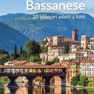 Quantità Limitata Escursioni nel Bassanese. 20 itinerari adatti a tutti