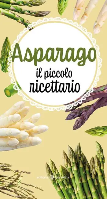 Ordina Subito Asparago. Il piccolo ricettario