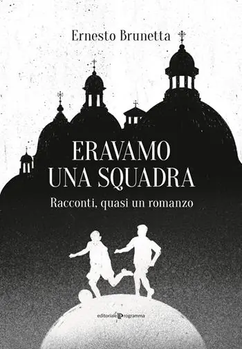 Eravamo una squadra. Racconti, quasi un romanzo Miglior Prezzo