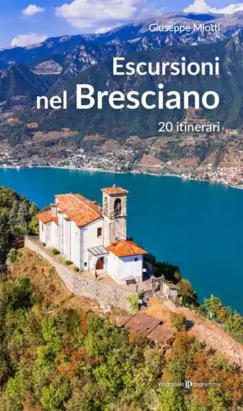 Prezzo Scontato Escursioni nel bresciano. 20 itinerari