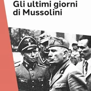 Gli ultimi giorni di Mussolini Pagamento Sicuro