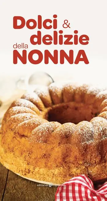 Compra Adesso Dolci e delizie della nonna