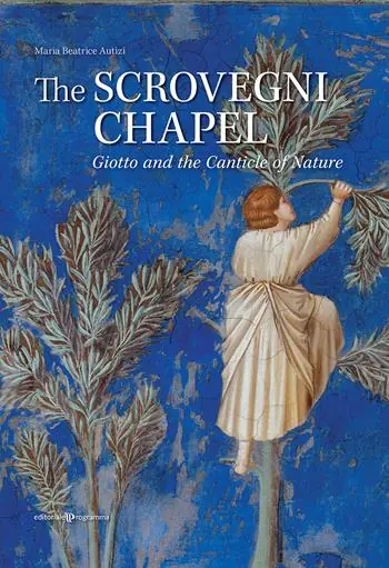 The Scrovegni chapel. Giotto and the canticle of nature Spedito Oggi