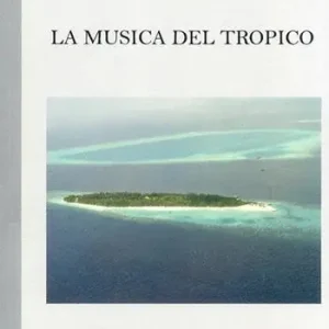 Compra Online La musica del tropico