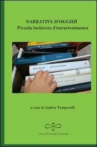 Narrativa d‘oggidì. Piccola inchiesta d‘intrattenimento Ultima Occasione