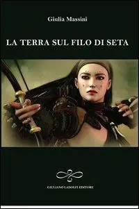 La terra sul filo di seta Occasione Imperdibile