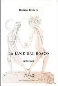 La luce dal bosco Ultimissimo Modello
