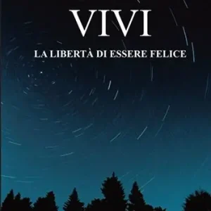 Vivi la libertà di essere felice Super Prezzo