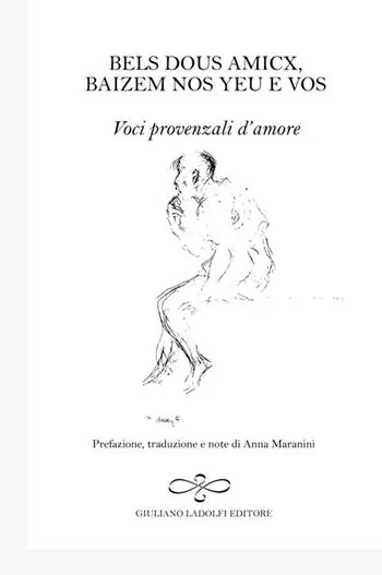 Prezzo Basso Bels dous amicx, baizem nos yeu e vos. Voci provenzali d‘amore. Ediz. italiana, inglese, francese e tedesca