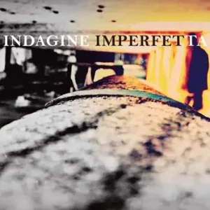 Indagine imperfetta Ultimissimo Modello