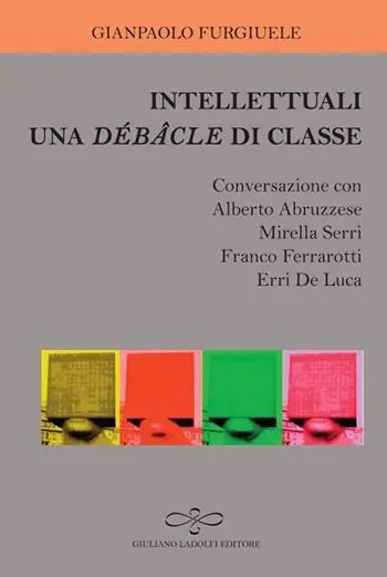 Intellettuali. Una débâcle di classe Non Perdere