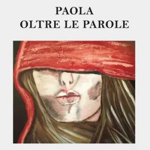 Offerta Limitata Paola. Oltre le parole