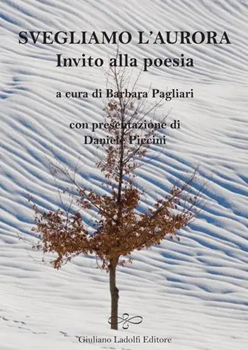Svegliamo l‘aurora. Invito alla poesia Ultime Pezzi