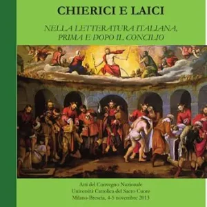 Spedito Oggi Chierici e laici nella letteratura italiana prima e dopo il Concilio