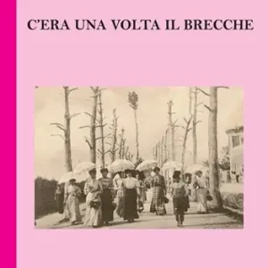 Acquista Ora C‘era una volta il brecche