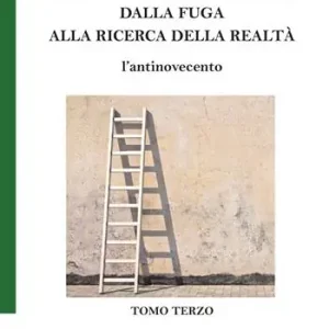 La poesia del Novecento. Dalla fuga alla ricerca della parola. L‘antinovecento. Vol. 3 Pagamento Sicuro