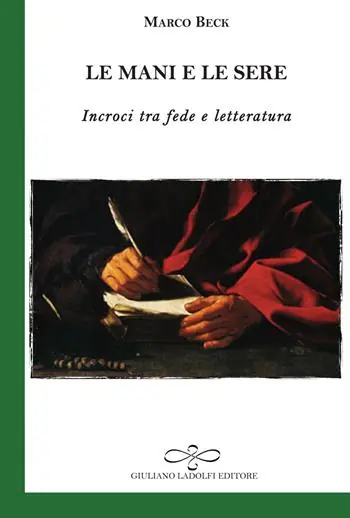 Spedizione Espresso Le mani e le sere. Incroci tra fede e letteratura