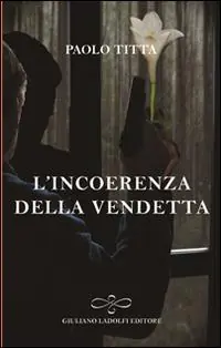 L‘ incoerenza della vendetta Più Venduto