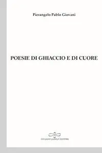 Solo Oggi Poesie di ghiaccio e di cuore