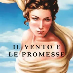 Il vento e le promesse Subito Disponibile