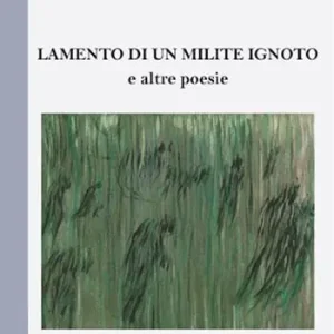 Più Venduto Lamento di un milite ignoto e altre poesie