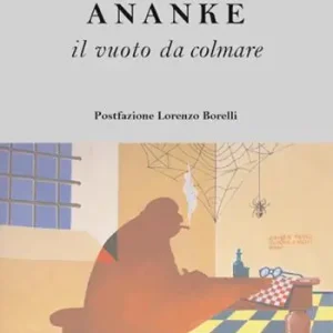 Occasione Imperdibile Ananke. Il vuoto da colmare