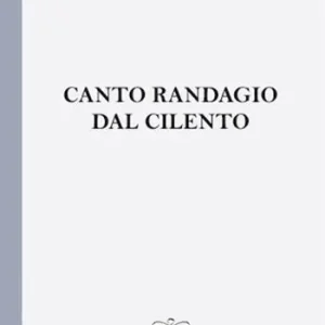 Canto randagio dal Cilento Ultima Occasione