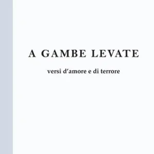 A Buon Prezzo A gambe levate. Versi d‘amore e di terrore