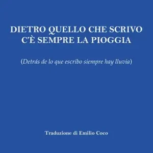 Dietro quello che scrivo c‘è sempre la pioggia (Detrás de lo que escribo siempre hay lluvia) Economico