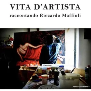 Scelto Dai Clienti Vita d‘artista. Raccontando Riccardo Maffioli