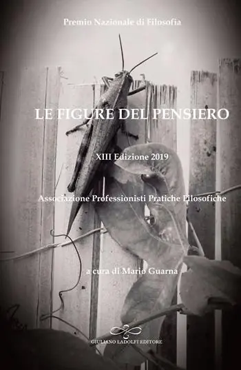 Le figure del pensiero. XIII premio nazionale di filosofia edizione 2019. Associazione professionisti pratiche filosofiche Nuova Collezione