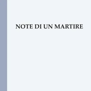 Note di un martire Nuova Collezione