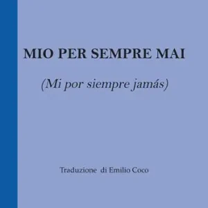 Mio per sempre mai (Mi por siempre jamás) Esclusivo