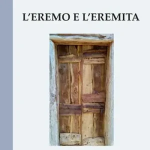 L‘ eremo e l‘eremita Ultimissimo Modello