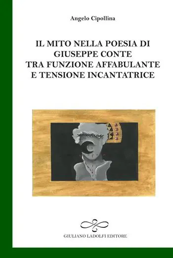 Il mito nella poesia di Giuseppe Conte tra funzione affabulante e tensione incantatrice Occasione Imperdibile