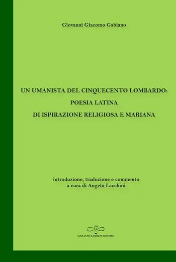 Esclusivo Un umanista del Cinquecento lombardo poesia latina di ispirazione religiosa e mariana