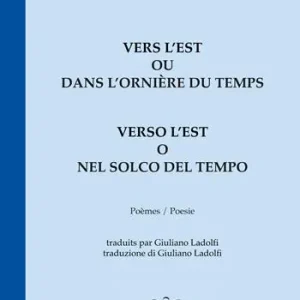 Vers l‘Est ou dans l‘ornière du temps-Verso l‘Est o nel solco del tempo A Buon Prezzo