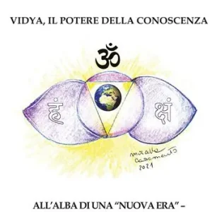 Nuovo Arrivo Vidya, il potere della conoscenza. All‘alba di una «nuova era», speciale età dell‘oro