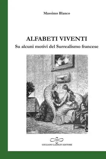 Alfabeti viventi. Su alcuni motivi del Surrealismo francese Prezzo Di Fabbrica