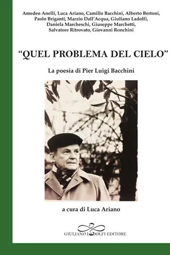 Popolare «Quel problema del cielo». La poesia di Pier Luigi Bacchini