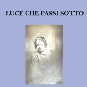 Luce che passi sotto Bestseller