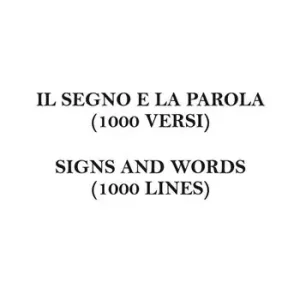 Il segno e la parola (1000 versi). Signs and words (1000 lines) Ordina Subito