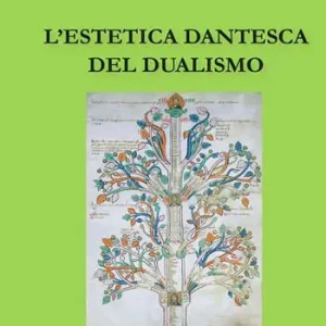 Miglior Prezzo L‘ estetica dantesca del dualismo