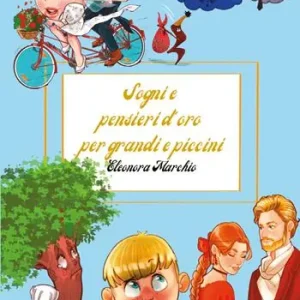 Sogni e pensieri d‘oro per grandi e piccini. Ediz. illustrata Compra Online