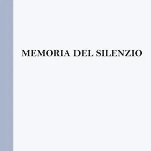 Memoria del silenzio Più Venduto