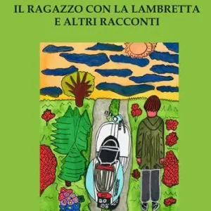 Il ragazzo con la lambretta e altri racconti Nuovo Arrivo