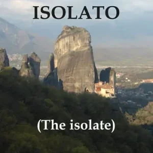 Nuovo Arrivo Isolato (The isolate)