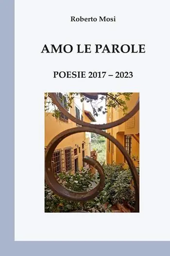 Quantità Limitata Amo le parole. Poesie 2017-2023