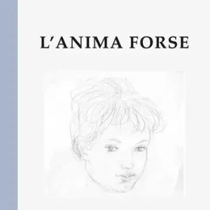 L‘anima forse Esclusivo